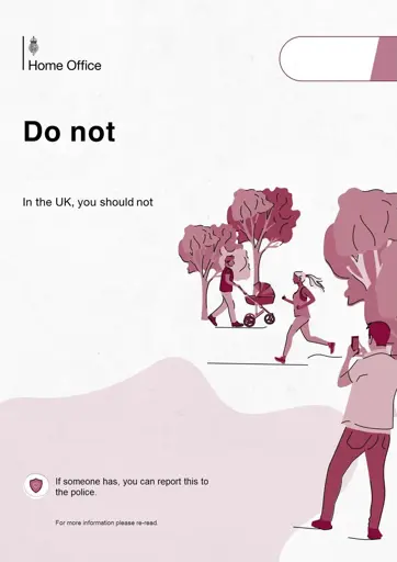 Home Office poster that has been heavily edited. Text reads:  Home Office  Do not  In the UK, you should not  If someone has, you can report this to the police  For more information please re-read.
